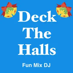 Deck the Halls (Instrumental) - Single by Fun Mix DJ album reviews, ratings, credits