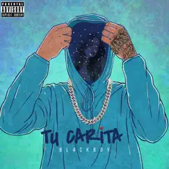 Tu Carita - Single by BL4CKB0Y album reviews, ratings, credits