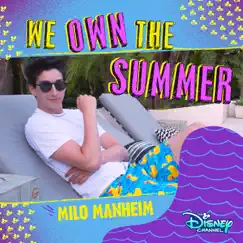 We Own the Summer - Single by Milo Manheim album reviews, ratings, credits