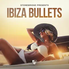 Ibiza Bullets - EP by StoneBridge album reviews, ratings, credits