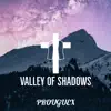 Valley of Shadows - Single album lyrics, reviews, download