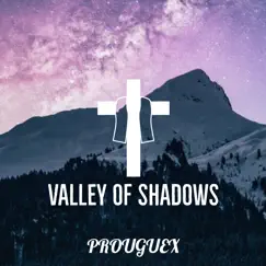 Valley of Shadows - Single by PROUGUEX album reviews, ratings, credits