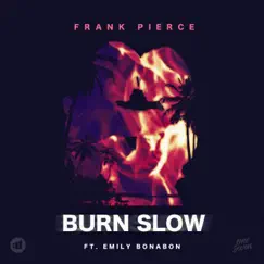 Burn Slow (feat. Emily Bonabon) Song Lyrics