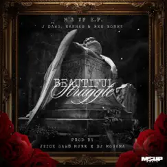 Beautiful Struggle (feat. J Dawg, RaShad & Bee Honey) - Single by M's Up E.P. album reviews, ratings, credits