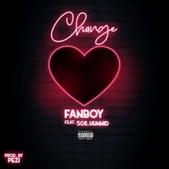 Change (feat. 508.Hunnid) Song Lyrics