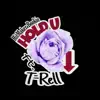 Hold U Down (feat. T-Rell) - Single album lyrics, reviews, download