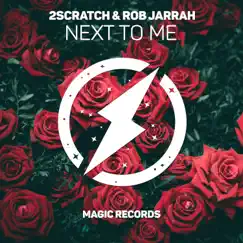 Next To Me - Single by 2Scratch & Rob Jarrah album reviews, ratings, credits