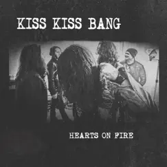 Hearts on Fire - Single by Kiss Kiss Bang album reviews, ratings, credits