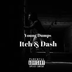 Itch & Dash - Single by Young Dumps album reviews, ratings, credits