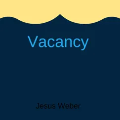Vacancy - Single by Jesus Weber album reviews, ratings, credits