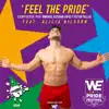 Feel the Pride (feat. Alicia Nilsson) - Single album lyrics, reviews, download
