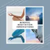 Mindful Meditation Innovations - Morning Meditation for Clarity, Stability, And Presence album lyrics, reviews, download