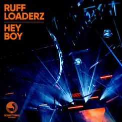 Hey Boy - Single by Ruff Loaderz album reviews, ratings, credits
