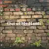 Out of My Hands - Single album lyrics, reviews, download