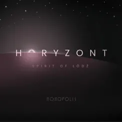 Horyzont (feat. Elektryczny Węgorz, Doubleu, Edyta Kuczyńska & Michał Kobojek) Song Lyrics