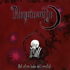 Del Otro Lado del Cristal by Maquiavelia album reviews, ratings, credits