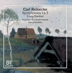 Reinecke: Orchestral Works by Munich Radio Orchestra & Henry Raudales album reviews, ratings, credits