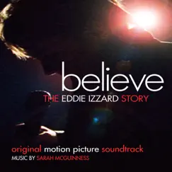 Believe: The Eddie Izzard Story (Original Motion Picture Soundtrack) by Sarah McGuinness album reviews, ratings, credits