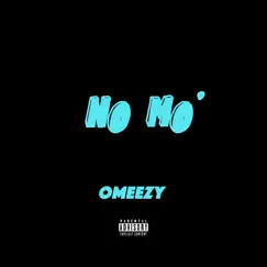 No Mo’ - Single by Omeezy album reviews, ratings, credits