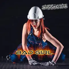 Bad Girl - Single by Kissmonik album reviews, ratings, credits