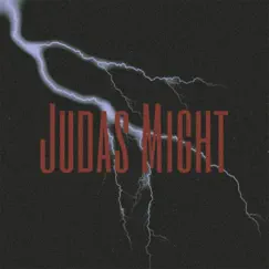 Judas Might Song Lyrics