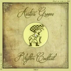 Rhythm Cocktail - Single by Austins Groove album reviews, ratings, credits