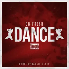 Dance - Single by DB Fre$h album reviews, ratings, credits