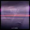 Believe - Single album lyrics, reviews, download