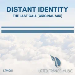 The Last Call - Single by Distant Identity album reviews, ratings, credits