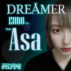 Dreamer (feat. Asa) [Euro Ver.] Song Lyrics