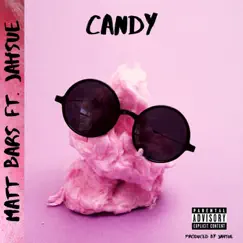 Candy (feat. JahSue) - Single by Matt Bars album reviews, ratings, credits