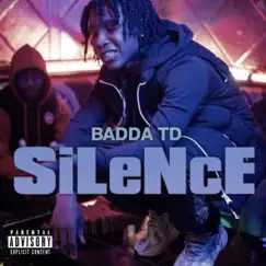 Silence - Single by Badda TD album reviews, ratings, credits
