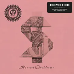 Another Day Another Dollar Remixed - Single by Oliver $ album reviews, ratings, credits