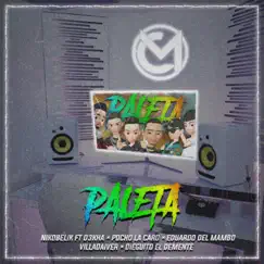 Paleta (feat. Villadaiver, D3kha, Pocho la Caro, Dieguito el Demente & Eduardo Del Mambo) Song Lyrics