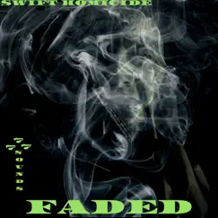 Faded - EP by Swift Homicide & 777Sounds album reviews, ratings, credits