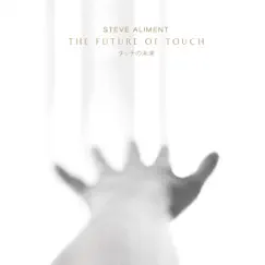 The Future of Touch (Long Version) Song Lyrics