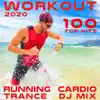 Workout 2020 100 Hits Running Cardio Trance DJ Mix album lyrics, reviews, download
