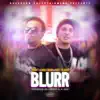 Blurr - Single album lyrics, reviews, download