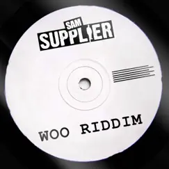 Woo Riddim - Single by Sam Supplier album reviews, ratings, credits