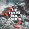 Up from the Ashes - EP album lyrics, reviews, download