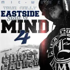 Eastside State of Mind 4 by True Nelly album reviews, ratings, credits