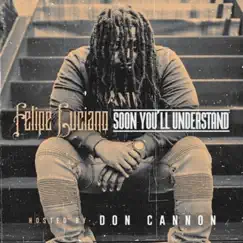 Soon You'll Understand by Felipe Luciano & Don Cannon album reviews, ratings, credits