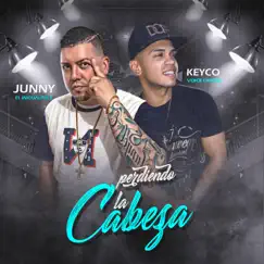 Perdiendo la Cabeza (feat. Junny el Inigualable) - Single by Keyco Voice OnFire album reviews, ratings, credits