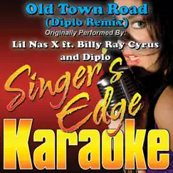Old Town Road (Diplo Remix) (Duet Version) (Originally Performed By Lil Nas X, Billy Ray Cyrus & Diplo) [Karaoke] Song Lyrics