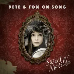 Sweet Matilda - Single by Pete and Tom on Song album reviews, ratings, credits