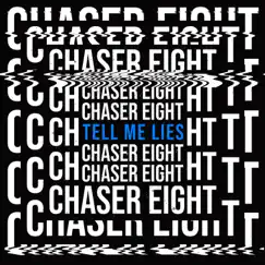 Tell Me Lies by Chaser Eight album reviews, ratings, credits