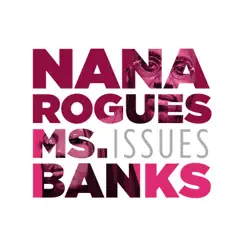 Issues - Single by Nana Rogues & Ms Banks album reviews, ratings, credits