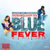 Blue Fever (feat. LoccUpSosa) - Single album lyrics, reviews, download