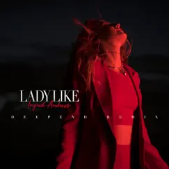 Lady Like (Deepend Remix) Song Lyrics