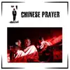 Chinese Prayer - Single album lyrics, reviews, download